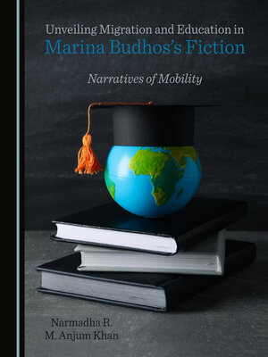 cover image of Unveiling Migration and Education in Marina Budhos's Fiction